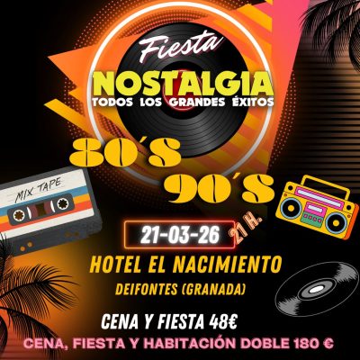 Fiesta Nostalgia Hotel El Nacimiento (Deifontes), 21 de Marzo 2026