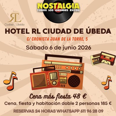 Fiesta Nostalgia Hotel Rural RL Ciudad de Úbeda, 6 de Junio 2026